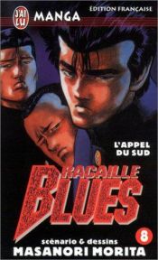 book cover of Racaille Blues, tome 8 : L'Appel du sud by Masanori Morita