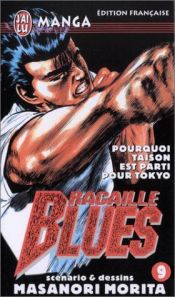 book cover of Racaille Blues, tome 9 : Pourquoi Taison est parti pour Tokyo by Masanori Morita