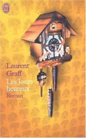 book cover of Les Jours heureux by Laurent Graff