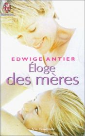 book cover of Eloge des mères by Edwige Antier