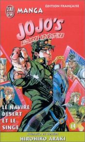 book cover of Jojo's Bizarre Adventure, tome 14 : Le Navire désert et le Singe by Hirohiko Araki