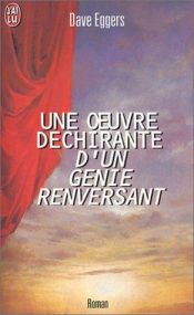 book cover of Une oeuvre déchirante d'un génie renversant by Dave Eggers