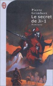 book cover of Secret de Ji,le, tome 1 by Pierre Grimbert