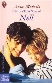 book cover of L'Île des trois soeurs, tome 1 : Nell by Nora Roberts
