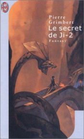 book cover of Secret de Ji, le,tome 2 by Pierre Grimbert