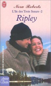 book cover of L'Île des Trois Soeurs, tome 2 : Ripley by Nora Roberts