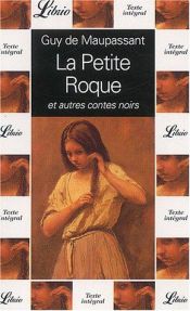 book cover of La petite Roque et autres contes noirs by Ги де Мопассан