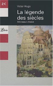 book cover of La légende des siècles by Виктор Мари Гюго