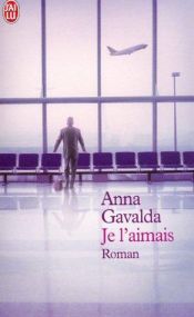book cover of Szerettem őt by Anna Gavalda