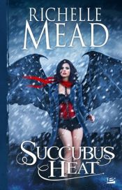 book cover of Succubus Heat (Georgina Kincaid, Book 4) by Katrin Reichardt|Richelle Mead