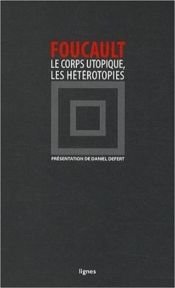 book cover of Le corps utopique suivi de Les hétérotopies by Michel Foucault