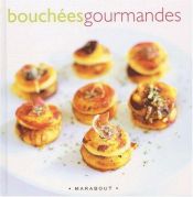 book cover of Bouchées gourmandes by Thierry Roussillon