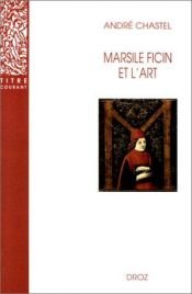 book cover of Marsile Ficin et l'art by André Chastel