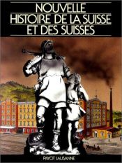 book cover of Nouvelle histoire de la Suisse et des Suisses by Collectif