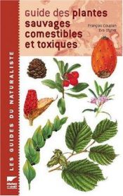 book cover of Guide des plantes sauvages comestibles et toxiques by François Couplan