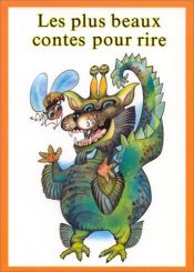 book cover of Les plus beaux contes pour rire by Jaroslav. Tichy
