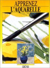 book cover of Apprenez l'aquarelle by Patricia Monahan