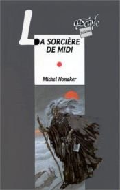 book cover of La sorcière de midi by Michel Honaker