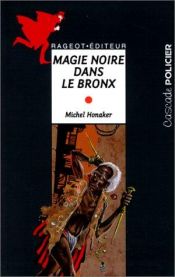 book cover of Magie Noire dans le Bronx by Michel Honaker