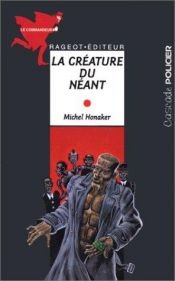 book cover of La créature du néant by Michel Honaker