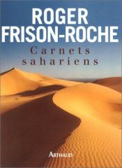 book cover of Carnets sahariens (L'appel du Hoggar et autres méharées) by Roger Frison-Roche
