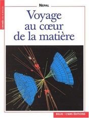 book cover of Voyage au coeur de la matière by Collectif