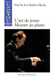 book cover of L'art de jouer Mozart au piano by Eva Badura-Skoda|Paul Badura-Skoda
