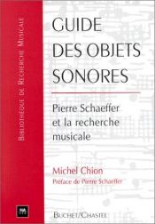 book cover of Guide des objets sonores: Pierre Schaeffer et la recherche musicale by Michel Chion