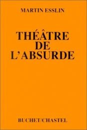 book cover of Das Theater des Absurden: Von Beckett bis Pinter by Martin Esslin