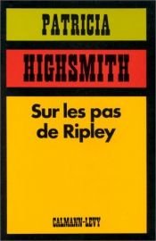 book cover of Sur les pas de Ripley (The Boy Who Followed Ripley) by Patricia Highsmith
