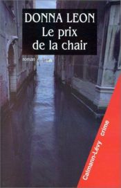 book cover of Le prix de la chair by Donna Leon