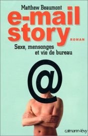 book cover of E-mail story by Matt Beaumont