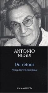 book cover of Le Retour : Abécédaire autobiographique by Антонио Негри
