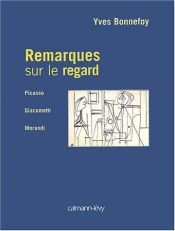 book cover of Remarques sur le regard by Yves Bonnefoy