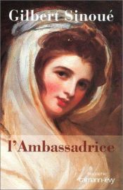 book cover of L'ambassadrice by Gilbert Sinoué