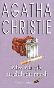 book cover of Miss Marple au Club du Mardi by Agatha Christie