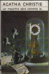 book cover of Un meurtre sera commis le... by Agatha Christie
