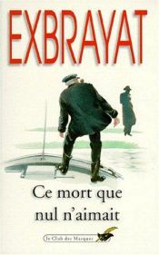book cover of Ce mort que nul n'aimait by Charles Exbrayat
