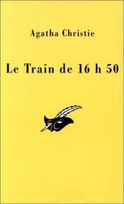 book cover of Le Train de 16h50 by Agatha Christie|Pierre Girard
