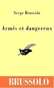 book cover of Armes et dangereux by Serge Brussolo