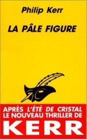 book cover of La pâle figure by Philip Kerr
