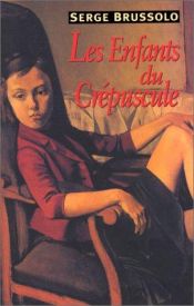 book cover of Les Enfants du crépuscule by Serge Brussolo