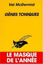 book cover of Gènes toniques by Val McDermid