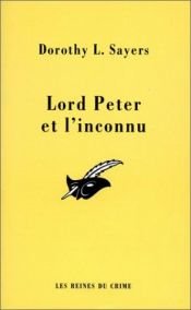 book cover of Lord peter et l'inconnu by Dorothy L. Sayers