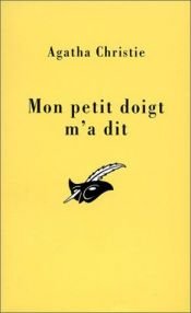book cover of Mon petit doigt m'a dit by Agatha Christie