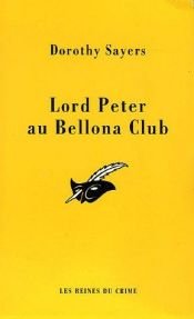 book cover of Lord Peter et le Bellona Club by Dorothy L. Sayers