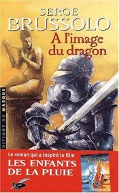 book cover of A l'image du dragon by Serge Brussolo