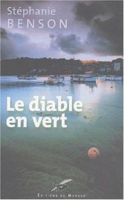book cover of Le Diable en vert by Stéphanie Benson