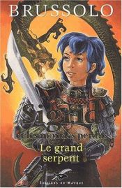 book cover of Sigrid et les mondes perdus, Tome 3 : Le grand serpent by Serge Brussolo