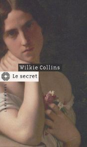 book cover of Le secret by Wilkie Collins